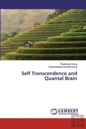 Self Transcendence And Quantal Brain