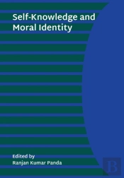 Selfâ€“Knowledge And Moral Identity
