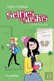 Selfies Et Sushis Tome 2 ; Partout Dans Ma Tête