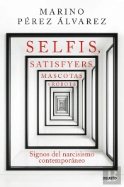 Selfis, Satisfyers, Mascotas Y Robots