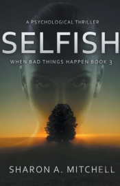 Selfish: A Psychological Thriller