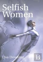 Selfish Women