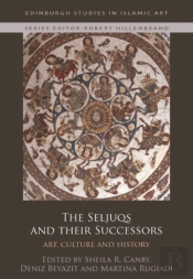 Seljuqs And Their Successors