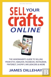 Sell Your Crafts Online: The Handmakers