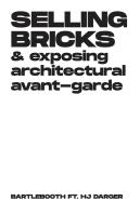 Selling Bricks And Exposing Architectural Avant-Garde