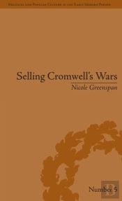 Selling Cromwell'S Wars