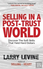 Selling In A Post-Trust World