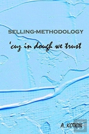 Selling-Methodology 'Cuz In Dough We Trust