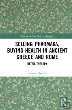 Bertrand.pt - Selling Pharmaka, Buying Health In Ancient Greece And Rome