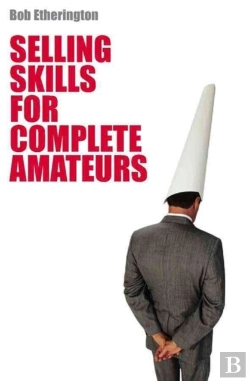 Bertrand.pt - Selling Skills For Complete Amateurs