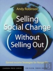 Selling Social Change (Without Selling Out)