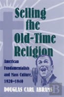 Selling The Old-Time Religion