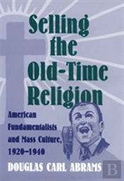 Selling The Old-Time Religion