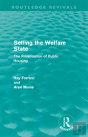 Selling The Welfare State (Routledge Revivals)
