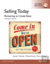 Selling Today: Partnering To Create Value: Global Edition