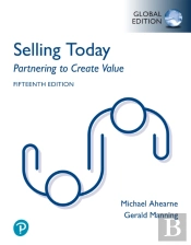 Selling Today: Partnering To Create Value, Global Edition