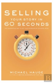 Selling Your Story In 60 Seconds
