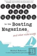Selling Your Writing To The Boating Magazines (And Other Niche Mags)