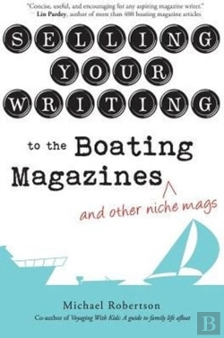 Bertrand.pt - Selling Your Writing To The Boating Magazines (And Other Niche Mags)
