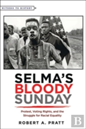 Selmaâ€™S Bloody Sunday