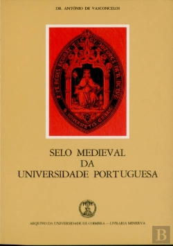 Bertrand.pt - Selo Medieval da Universidade Portuguesa