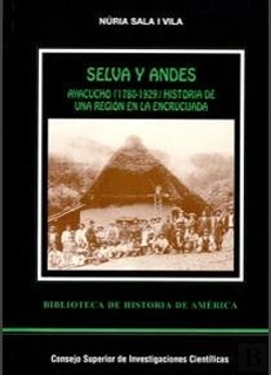 Bertrand.pt - Selva Y Andes: Ayacucho (1780-1929) Historia De Una Región En La Encrucijada