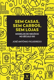 Sem Casas, Sem Carros, Sem Lojas