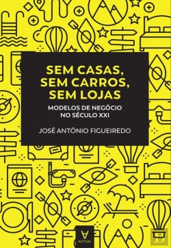 Bertrand.pt - Sem Casas, Sem Carros, Sem Lojas- Modelos De Negócio No Séc.Xxi