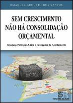 Sem Crescimento Não Há Consolidação Orçamental