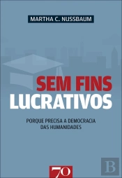 Sem Fins Lucrativos: Porque Precisa A Democracia Das Humanidades