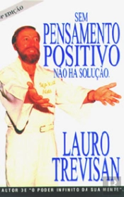 Sem Pensamento Positivo Não Há Solução
