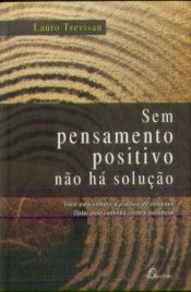 Sem Pensamento Positivo Não Há Solução