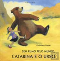 Sem Rumo pelo Mundo, Catarina e o Urso