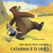 Sem Rumo pelo Mundo, Catarina e o Urso