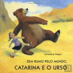Bertrand.pt - Sem Rumo pelo Mundo, Catarina e o Urso