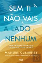 Sem Ti Não Vais a Lado Nenhum