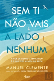 Sem Ti Não Vais a Lado Nenhum