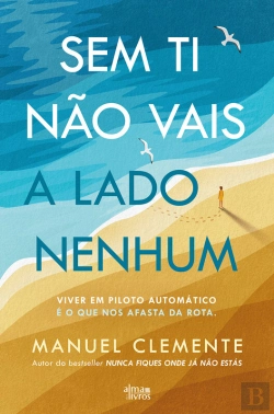 Bertrand.pt - Sem Ti Não Vais A Lado Nenhum