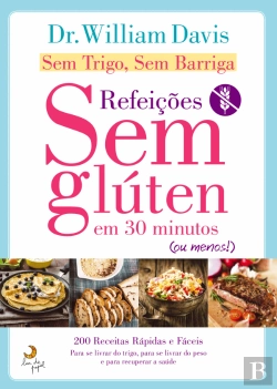 Bertrand.pt - Sem Trigo Sem Barriga: Refeições Sem Glúten em 30 Minutos (ou menos)