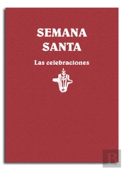 Semana Santa. Las Celebraciones