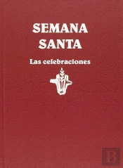 Semana Santa. Las Celebraciones