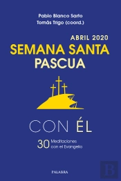 Semana Santa-Pascua 2020, Con Él