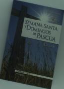 Semana Santa Y Domingos De Pascua. Ciclo A