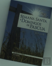 Semana Santa Y Domingos De Pascua. Ciclo A