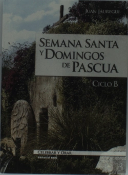 Bertrand.pt - Semana Santa Y Domingos De Pascua. Ciclo B