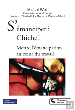 Bertrand.pt - S'Émanciper ? Chiche ! Mettre L'Émancipation Au Coeur Du Travail