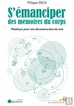 Bertrand.pt - S'Émanciper Des Mémoires Du Corps ; Plaidoyer Pour Une Déconstruction Du Moi
