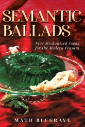 Semantic Ballads: Five Mechanized Sagas