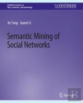 Semantic Mining Of Social Networks