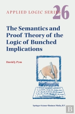 Bertrand.pt - Semantics And Proof Theory Of The Logic Of Bunched Implications